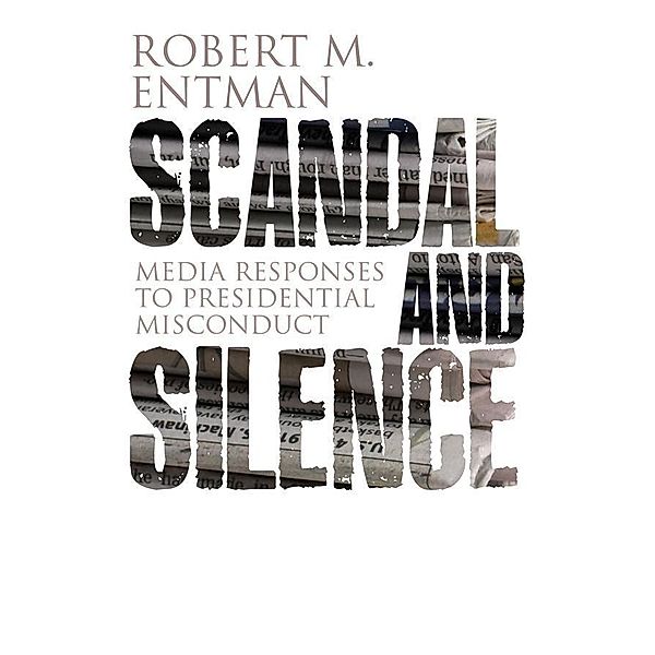 Scandal and Silence, Robert M. Entman