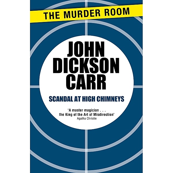 Scandal at High Chimneys / Murder Room Bd.476, John Dickson Carr