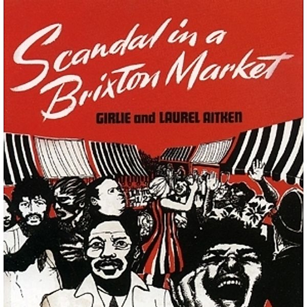 Scandal In A Brixton Market (Expanded), Laurel Aitken