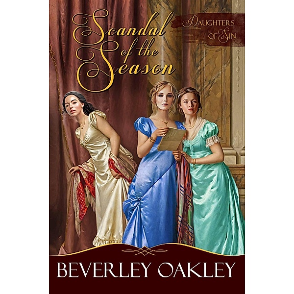 Scandal of the Season (Daughters of Sin, #0) / Daughters of Sin, Beverley Oakley