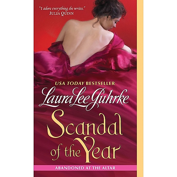 Scandal of the Year / The Abandoned At The Altar Series Bd.2, Laura Lee Guhrke