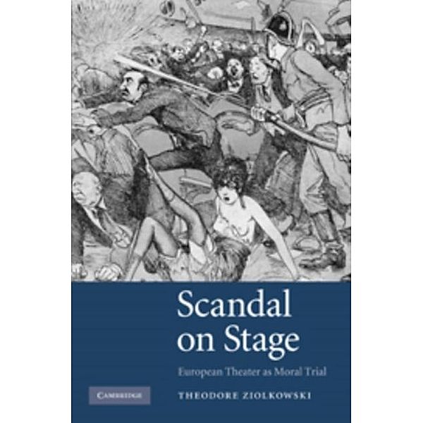 Scandal on Stage, Theodore Ziolkowski