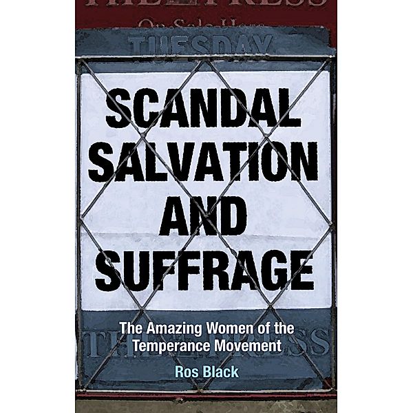 Scandal, Salvation and Suffrage / Matador, Ros Black