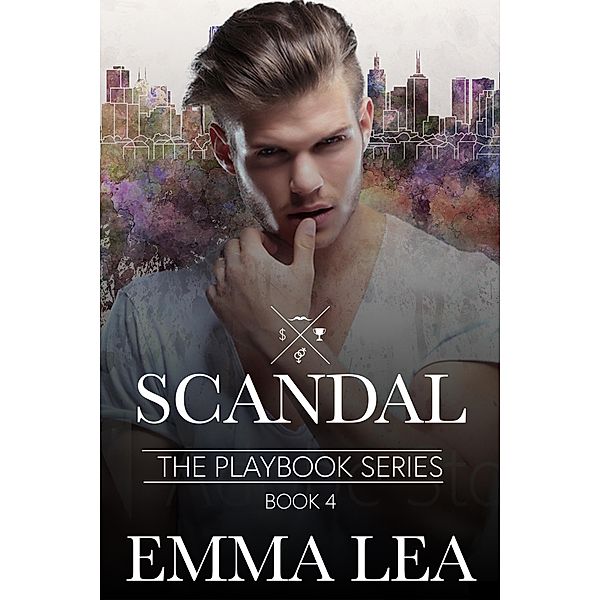Scandal (The Playbook Series, #4) / The Playbook Series, Emma Lea