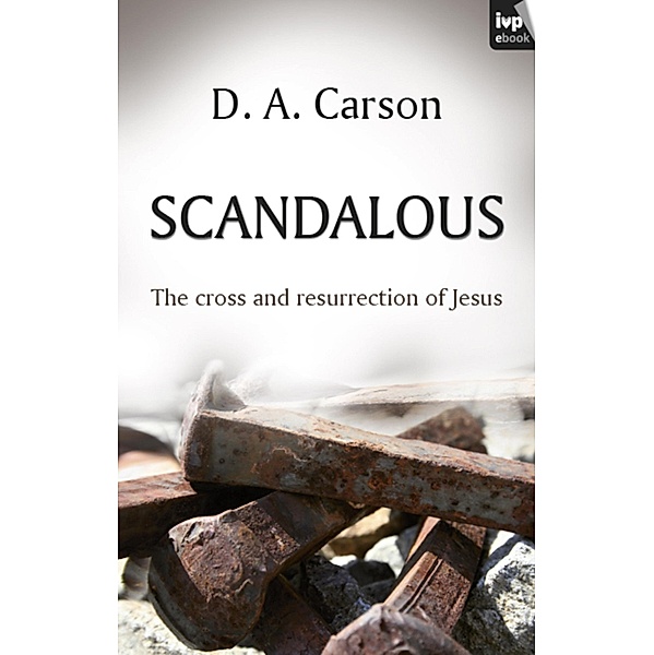 Scandalous, Don A Carson