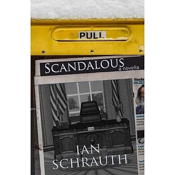 Scandalous, Ian Schrauth
