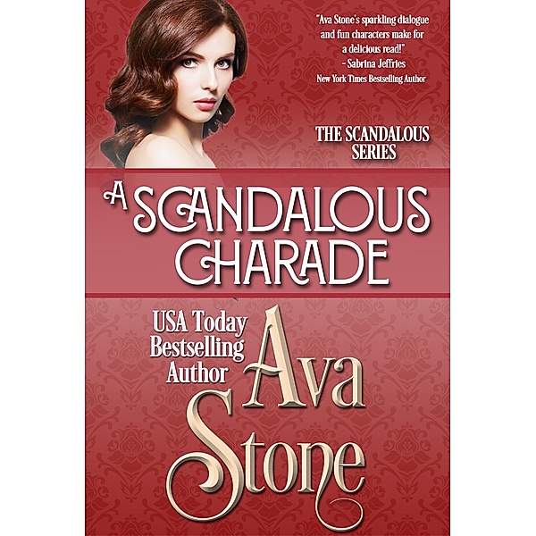 Scandalous Charade (Regency Romance, Book 2) / Ava Stone, Ava Stone