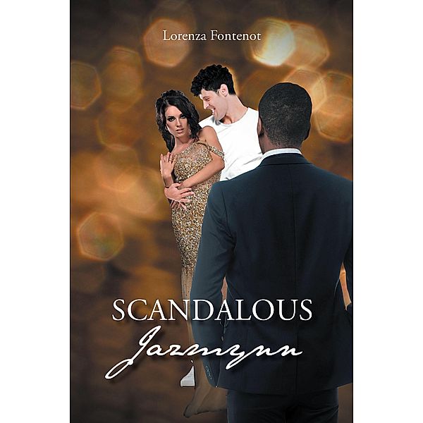 Scandalous Jazmynn / Newman Springs Publishing, Inc., Lorenza Fontenot