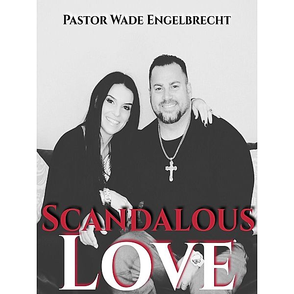 Scandalous Love, Wade Engelbrecht