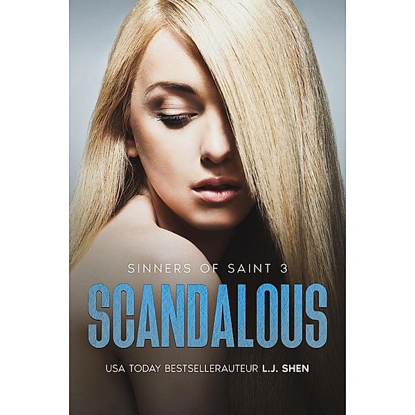 Scandalous (Sinners of Saint, #3) / Sinners of Saint, L. J. Shen