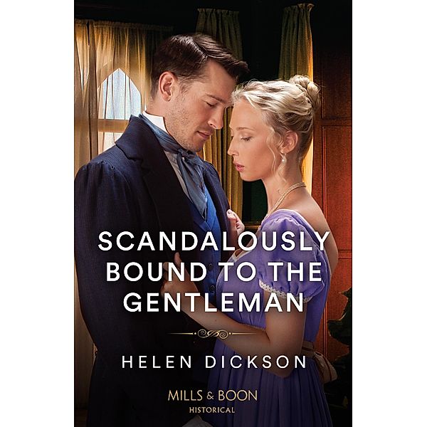 Scandalously Bound To The Gentleman / Cranford Estate Siblings Bd.3, Helen Dickson