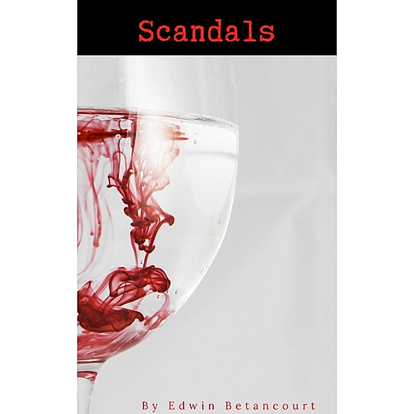 Scandals, Edwin Betancourt