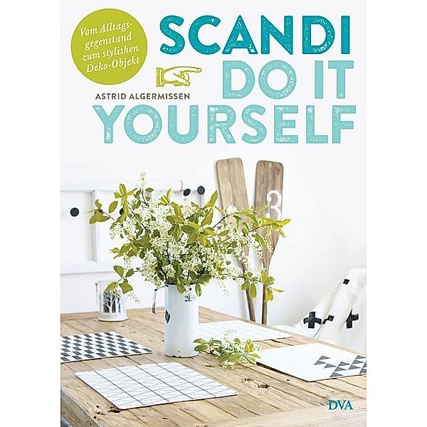 Scandi Do it yourself, Astrid Algermissen