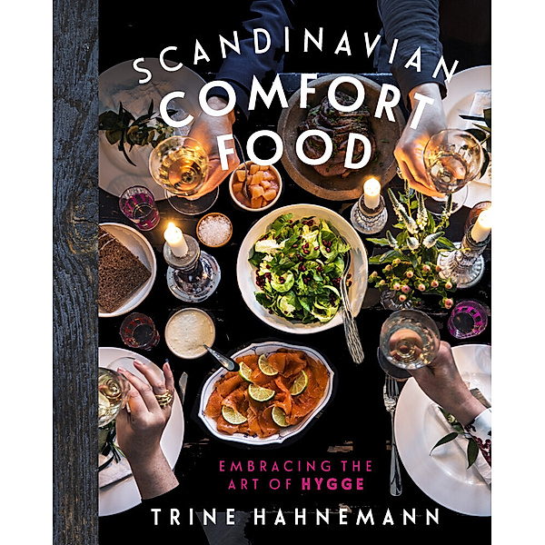 Scandinavian Comfort Food, Trine Hahnemann
