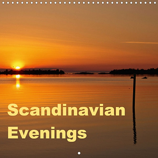 Scandinavian Evenings (Wall Calendar 2021 300 × 300 mm Square), Anja Ergler