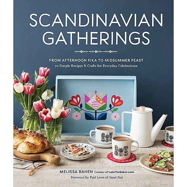 Scandinavian Gatherings, Melissa Bahen