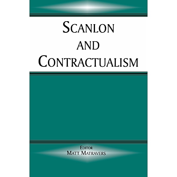 Scanlon and Contractualism, Matt Matravers