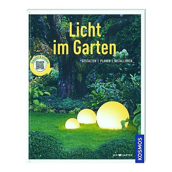 scannen & erleben / Licht im Garten, Brigitte Kleinod