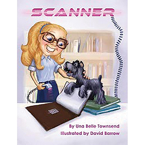 Scanner (Scanner the Scottie, #1) / Scanner the Scottie, Una Belle Townsend