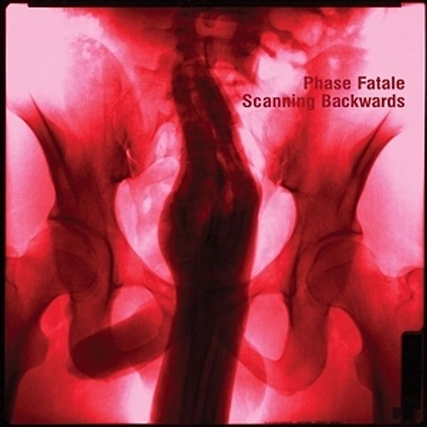 Scanning Backwards (2lp) (Vinyl), Phase Fatale