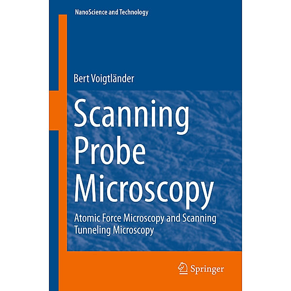 Scanning Probe Microscopy, Bert Voigtländer