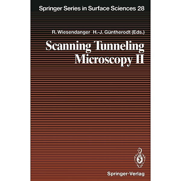 Scanning Tunneling Microscopy II / Springer Series in Surface Sciences Bd.28