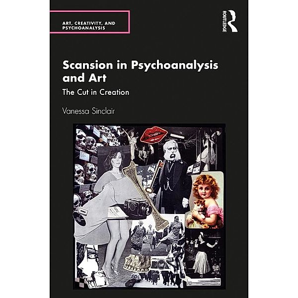 Scansion in Psychoanalysis and Art, Vanessa Sinclair