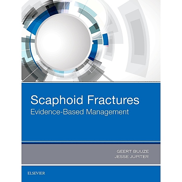 Scaphoid Fractures, Geert Alexander Buijze, Jesse B. Jupiter