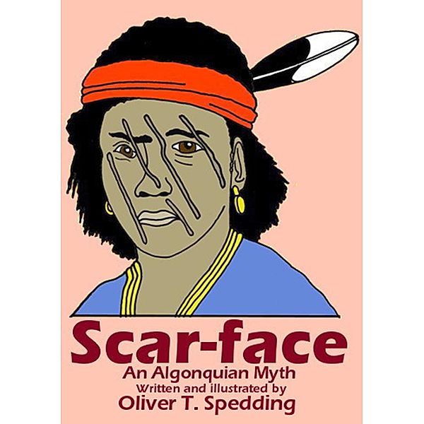 Scar-face (Children's Picture Books, #19) / Children's Picture Books, Oliver T. Spedding
