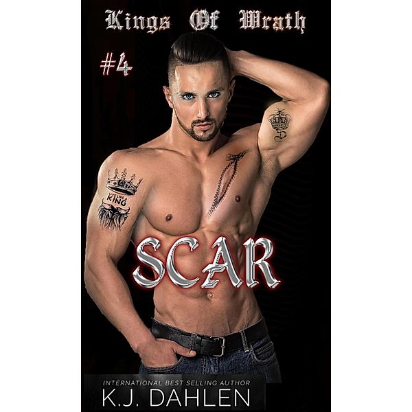 Scar (Kings Of Wrath MC, #4) / Kings Of Wrath MC, Kj Dahlen
