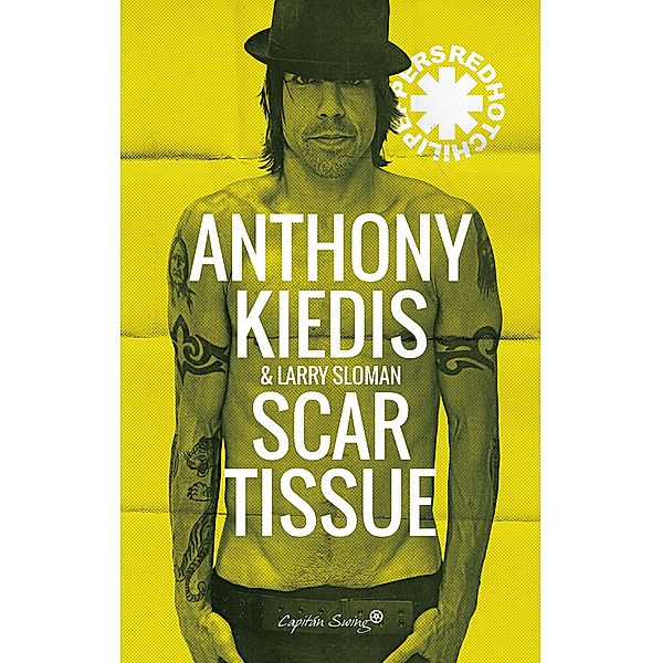 Scar Tissue / Ensayo, Anthony Kiedis