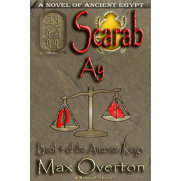 Scarab-Ay (The Amarnan Kings, #4) / The Amarnan Kings, Max Overton