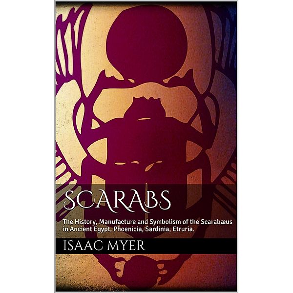 Scarabs, Isaac Myer