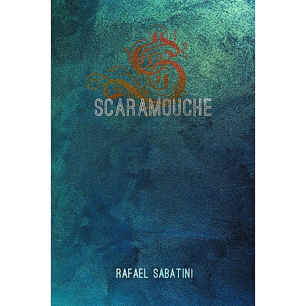 Scaramouche, Rafael Sabitini