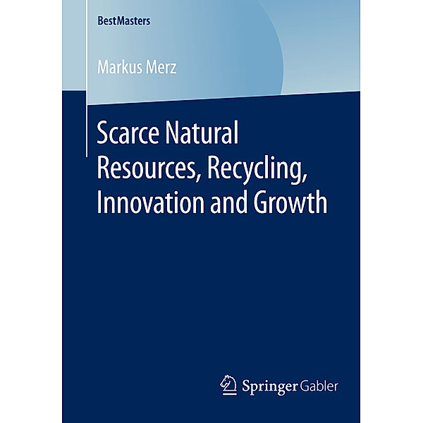 Scarce Natural Resources, Recycling, Innovation and Growth, Markus Merz