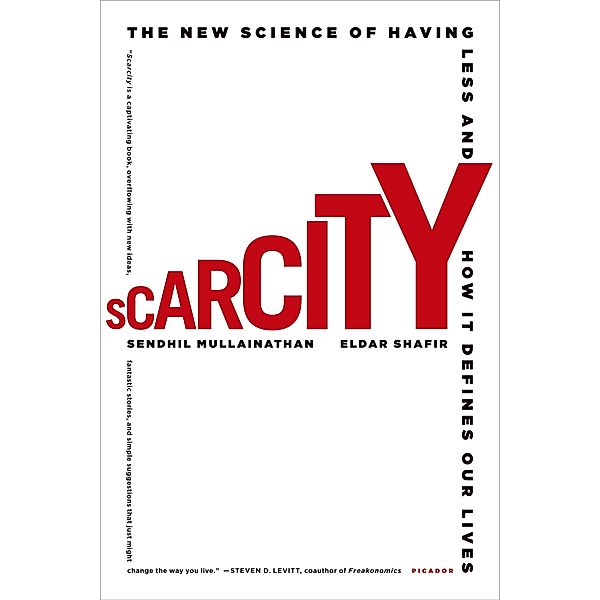 Scarcity, Sendhil Mullainathan