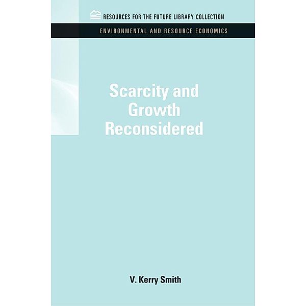 Scarcity and Growth Reconsidered, V. Kerry Smith