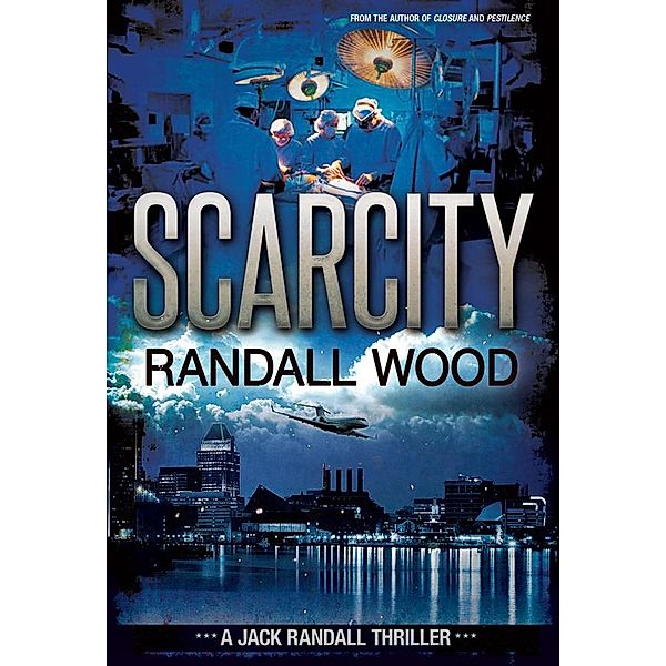 Scarcity (Jack Randall, #3) / Jack Randall, Randall Wood