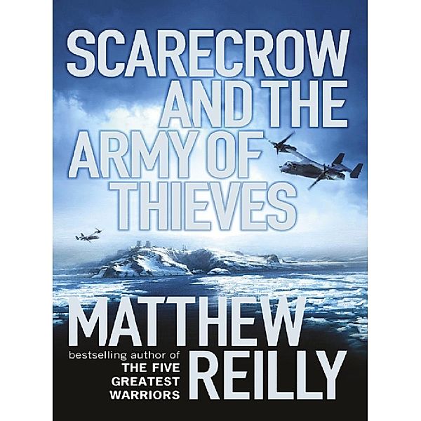 Scarecrow and the Army of Thieves, Matthew Reilly