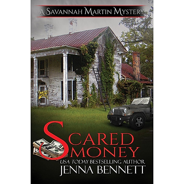 Scared Money (Savannah Martin Mysteries , #13) / Savannah Martin Mysteries, Jenna Bennett