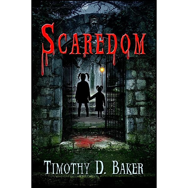 Scaredom / Timothy D. Baker, Timothy D. Baker