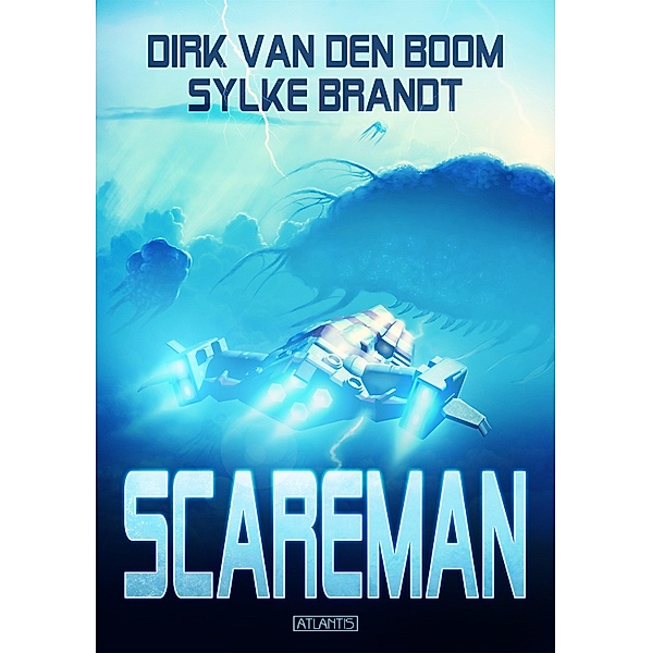 Scareman - Die komplette Saga, Dirk van den Boom, Sylke Brandt