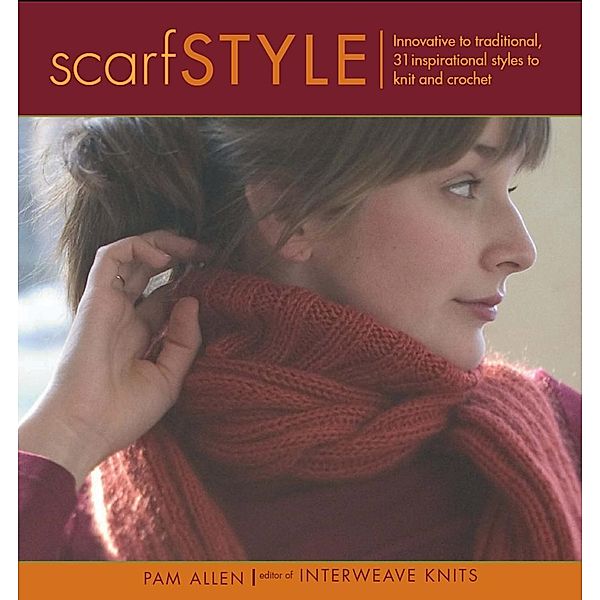 Scarf Style / Interweave, Pam Allen