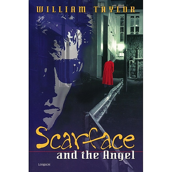 Scarface and the Angel, William Taylor