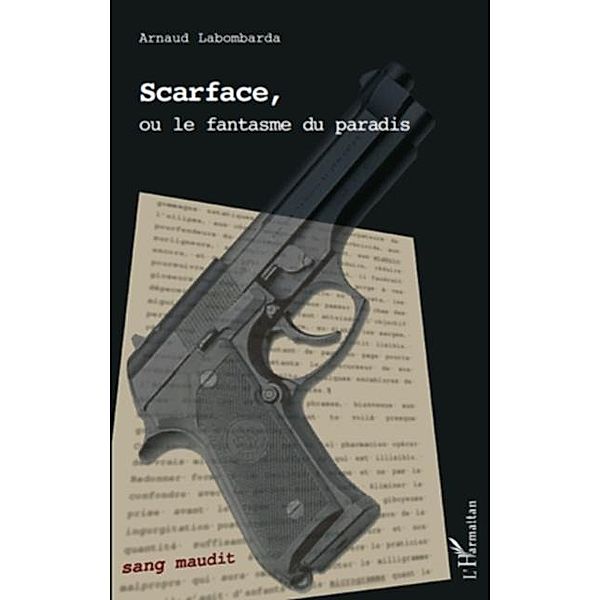 Scarface, ou le fantasme du paradis / Hors-collection, Arnauld Labombarda