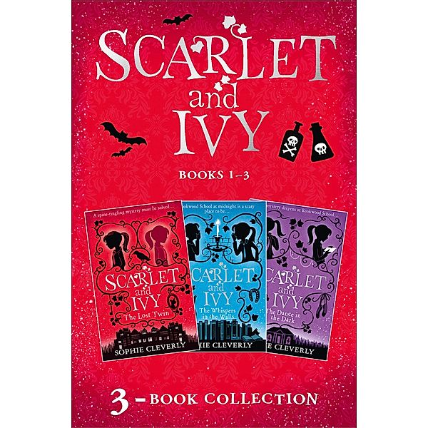 Scarlet and Ivy 3-book Collection Volume 1: The Lost Twin, The Whispers in the Walls, The Dance in the Dark (Scarlet and Ivy) / HarperCollinsChildren'sBooks, Sophie Cleverly