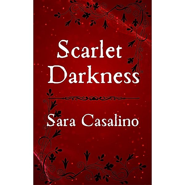 Scarlet Darkness (Guardian of Souls, #1) / Guardian of Souls, Sara Casalino