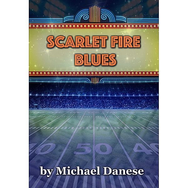 Scarlet Fire Blues, Michael Danese
