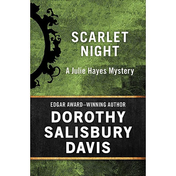Scarlet Night / The Julie Hayes Mysteries, Dorothy Salisbury Davis