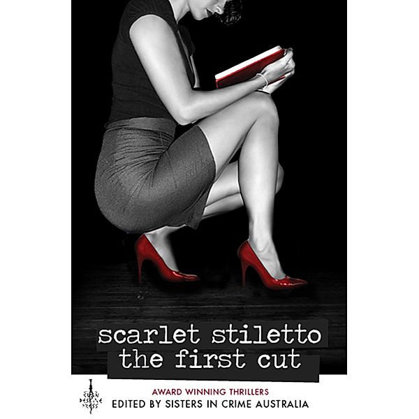 Scarlet Stiletto - The First Cut / Clan Destine Press, Lindy Cameron